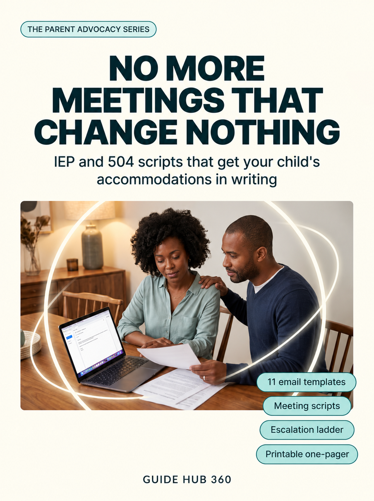 No More Meetings That Change Nothing — IEP and 504 scripts that get your child's accommodations in writing. Guide Hub 360.