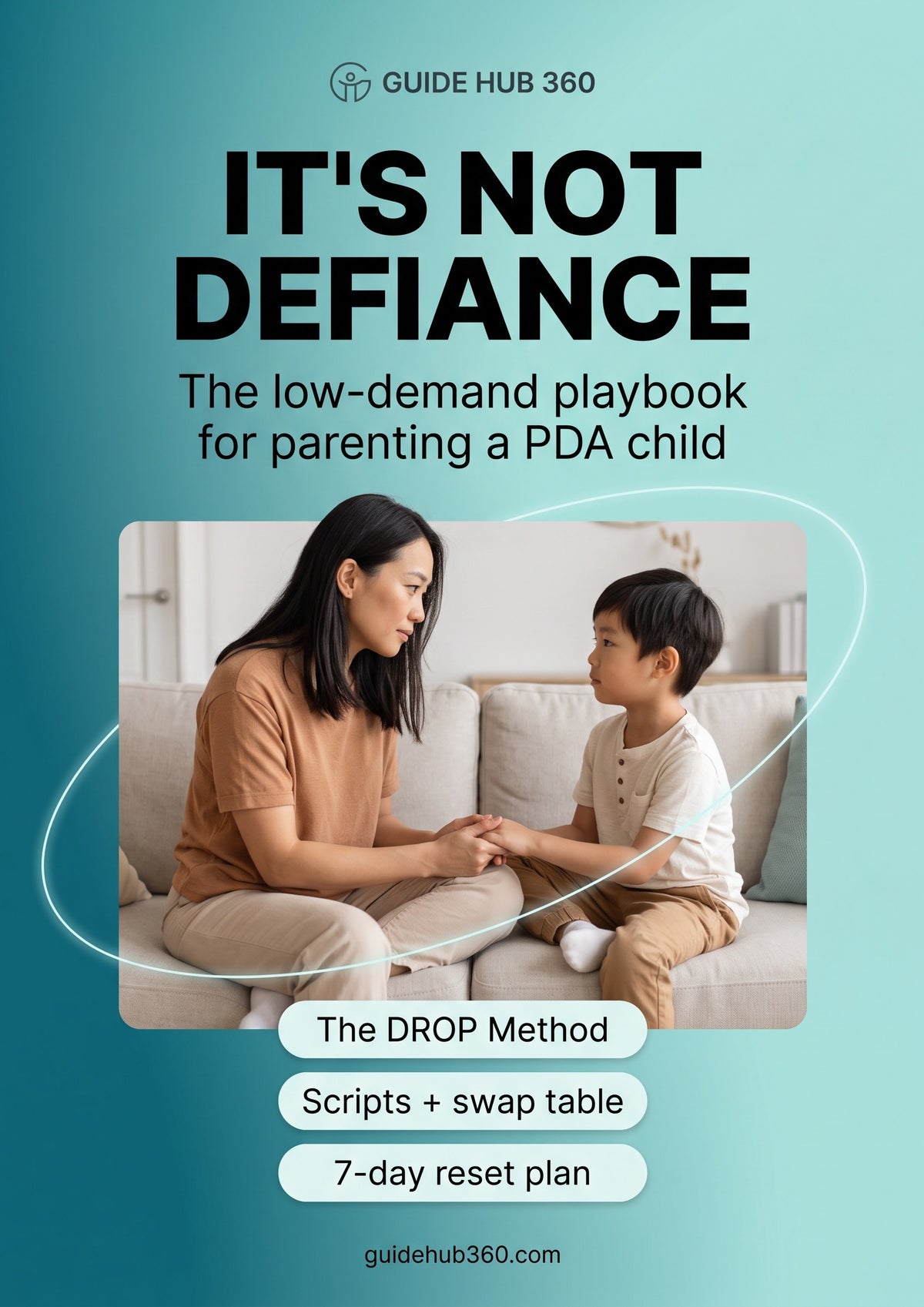 It's Not Defiance — the low-demand playbook for parenting a PDA child. Guide Hub 360 guide cover.